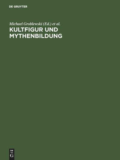 Kultfigur und Mythenbildung