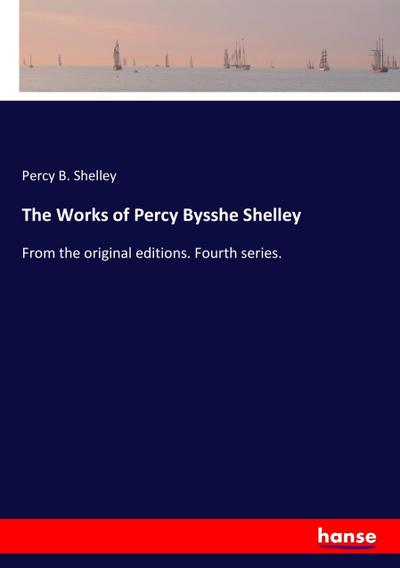 The Works of Percy Bysshe Shelley