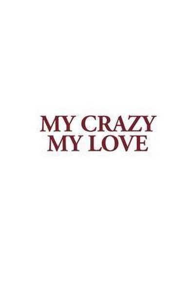 My Crazy My Love
