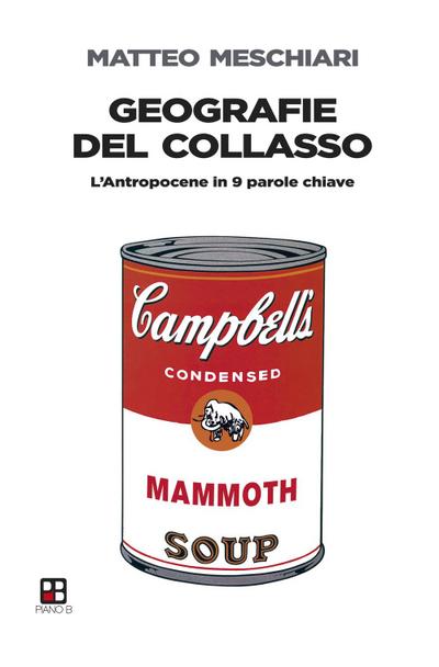 Geografie del collasso. L’Antropocene in 9 parole chiave