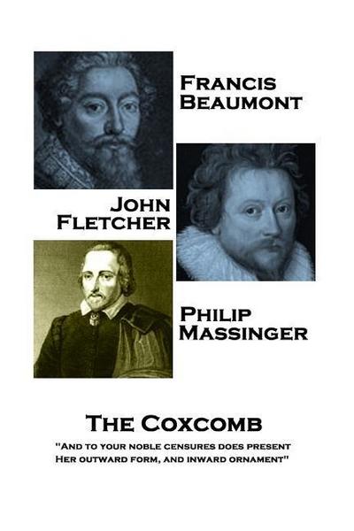Francis Beaumont, JohnFletcher & Philip Massinger - The Coxc