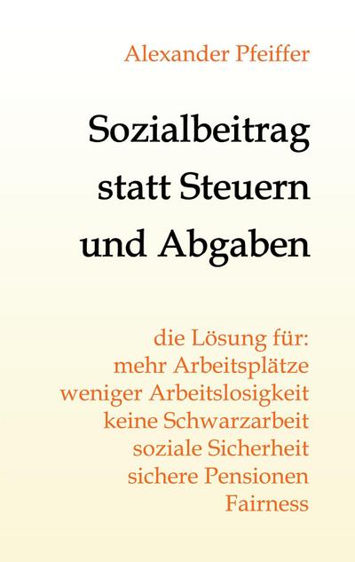 Sozialbeitrag statt Steuern und Abgaben