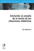 Iniciación al estudio de la teoría de las situaciones didácticas