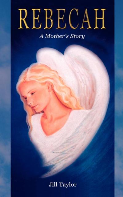 Rebecah, a Mother’s Story