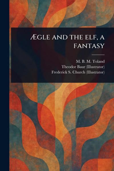 Ægle and the Elf, a Fantasy