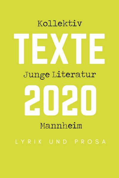 Kollektiv Junge Literatur Mannheim - Texte 2020