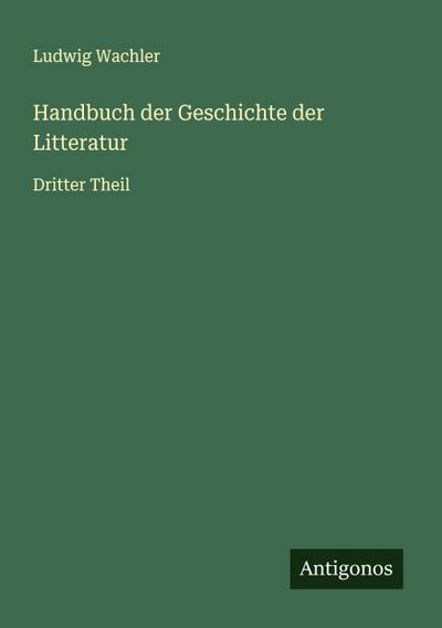Handbuch der Geschichte der Litteratur