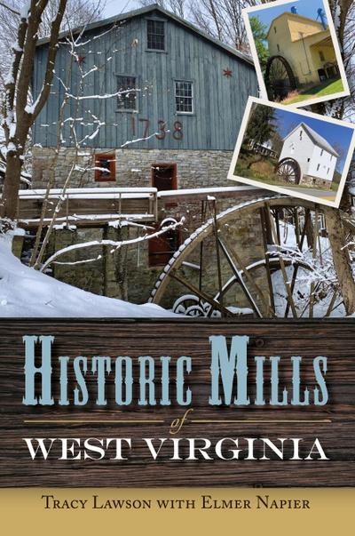 Historic Mills of West Virginia