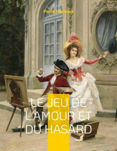 Le Jeu de l’amour et du hasard