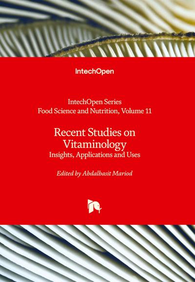 Recent Studies on Vitaminology - Insights, Applications and Uses