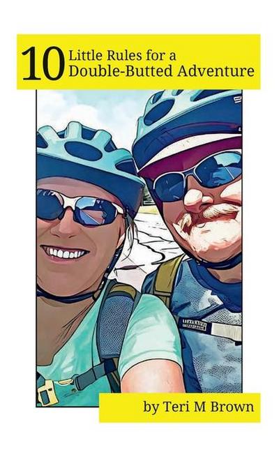 10 Little Rules for a Double-Butted Adventure