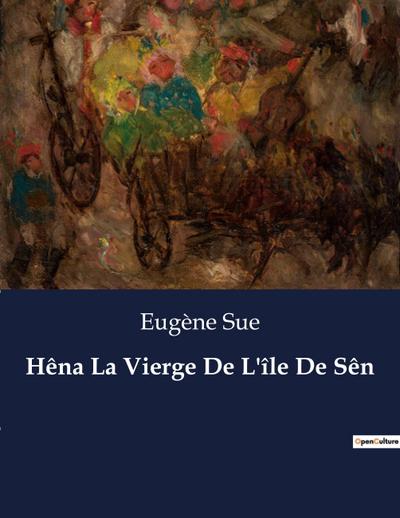 Hêna La Vierge De L’île De Sên