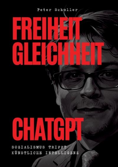 Freiheit, Gleichheit, ChatGPT