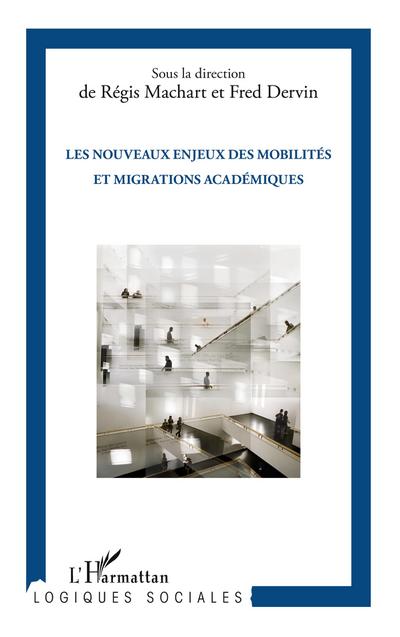Les nouveaux enjeux des mobilités et migrations académiques