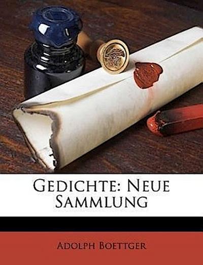 Boettger, A: Gedichte, Neue Sammlung