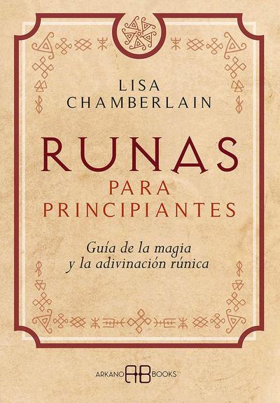 Runas para principiantes : guía de la magia y la adivinación rúnicas