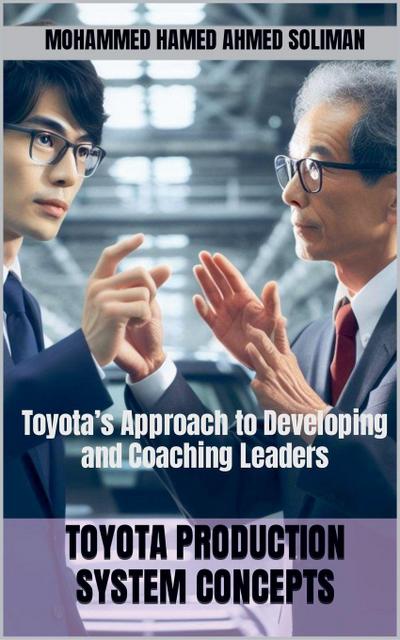Toyota’s Approach to Developing and Coaching Leaders