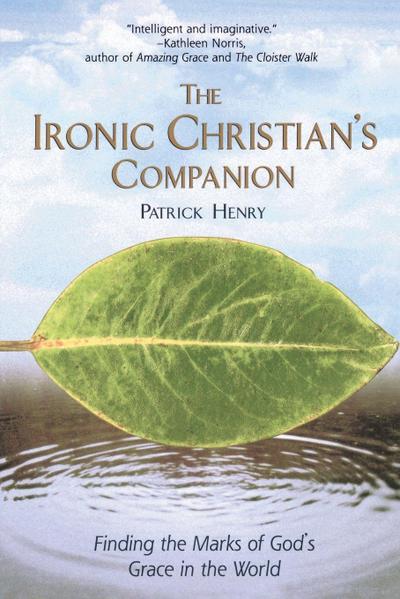 The Ironic Christian’s Companion