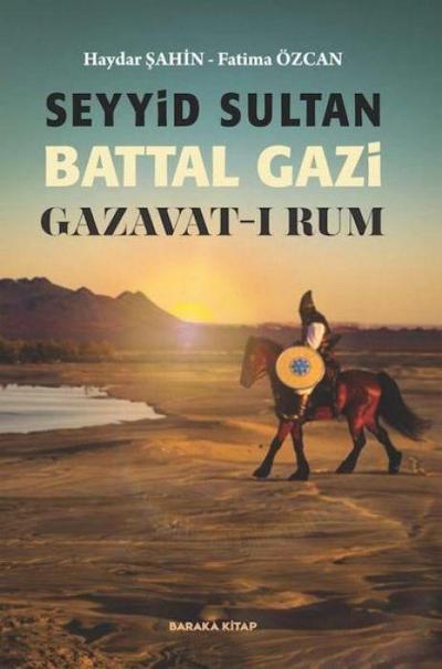 Seyyid Sultan Battal Gazi Gazavat-i Rum