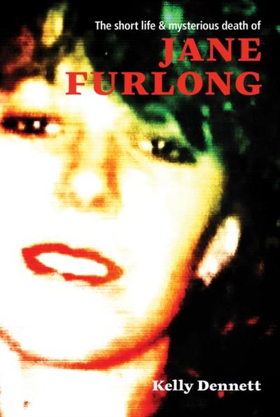 Short Life and Mysterious Death of Jane Furlong