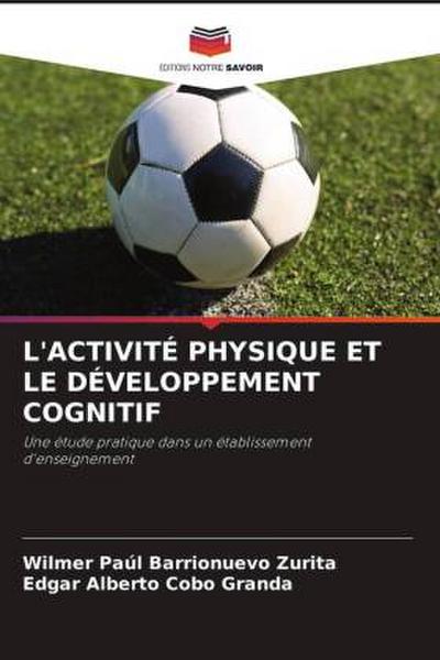 L’ACTIVITÉ PHYSIQUE ET LE DÉVELOPPEMENT COGNITIF