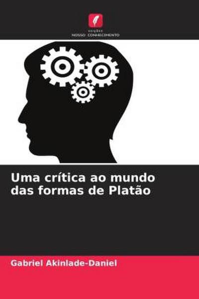Uma crítica ao mundo das formas de Platão