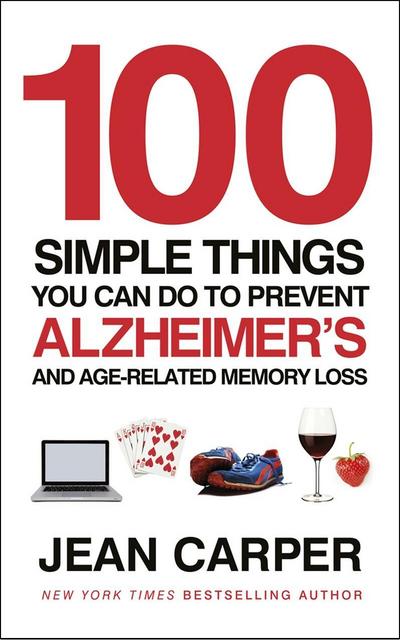 100 Simple Things You Can Do To Prevent Alzheimer’s