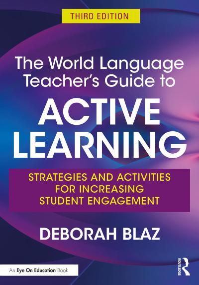 The World Language Teacher’s Guide to Active Learning