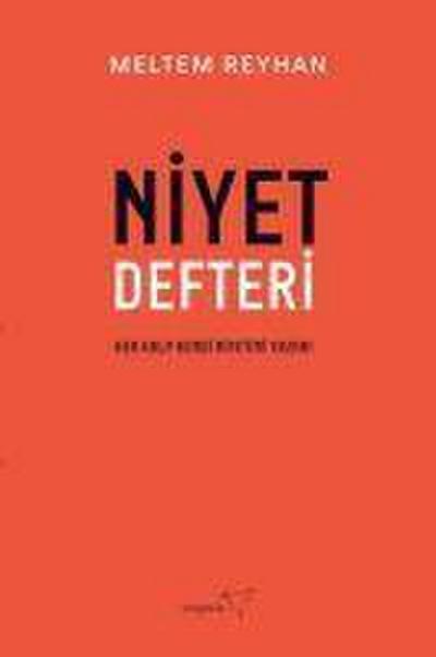 Niyet Defteri - Her Kalp Kendi Niyetini Yazar