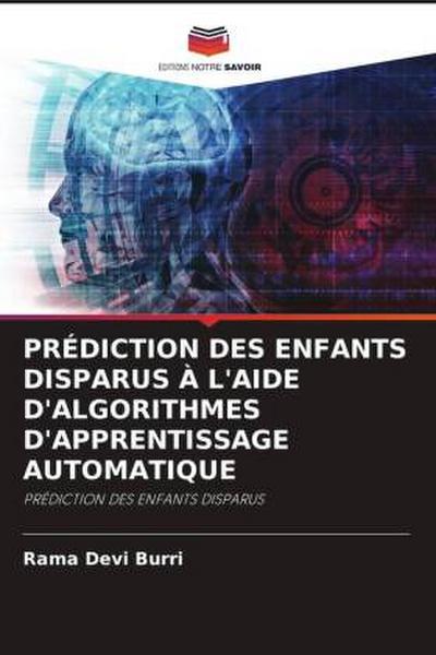 PRÉDICTION DES ENFANTS DISPARUS À L’AIDE D’ALGORITHMES D’APPRENTISSAGE AUTOMATIQUE
