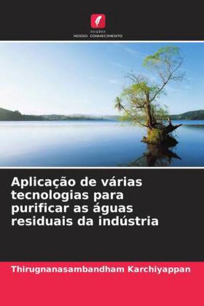 Aplicação de várias tecnologias para purificar as águas residuais da indústria