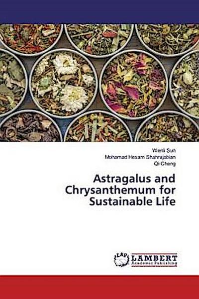 Astragalus and Chrysanthemum for Sustainable Life