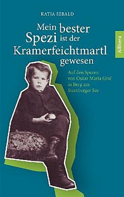 Mein bester Spezi ist der Kramerfeichtmartl gewesen