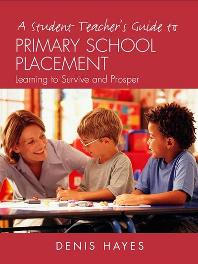 A Student Teacher’s Guide to Primary School Placement