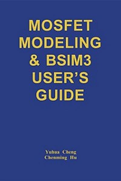 MOSFET Modeling & BSIM3 User’s Guide
