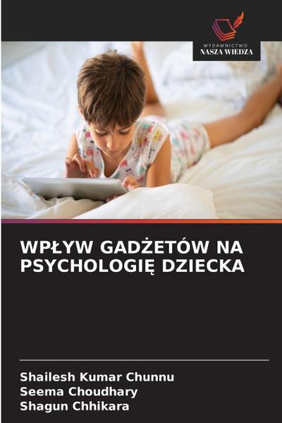 WP¿YW GAD¿ETÓW NA PSYCHOLOGI¿ DZIECKA