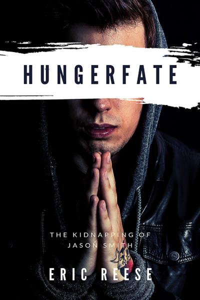 Hungerfate: The Kidnapping of Jason Smith