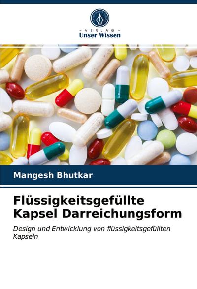 Flüssigkeitsgefüllte Kapsel Darreichungsform