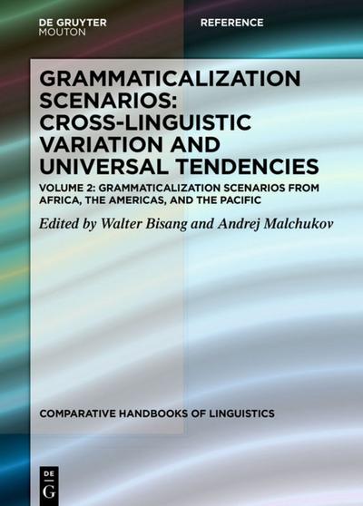 Grammaticalization Scenarios from Africa, the Americas, and the Pacific