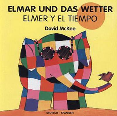 Elmar und das Wetter, deutsch-spanisch. Elmer Y El Tiempo