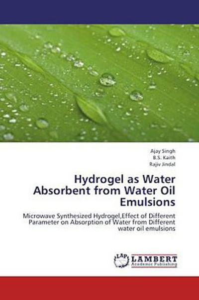 Hydrogel as Water Absorbent from Water Oil Emulsions