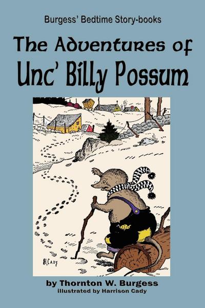 The Adventures of Unc’ Billy Possum
