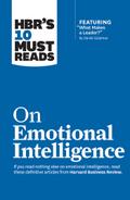 HBR’s 10 Must Reads on Emotional Intelligence (with featured article "What Makes a Leader?" by Daniel Goleman)(HBR’s 10 Must Reads)