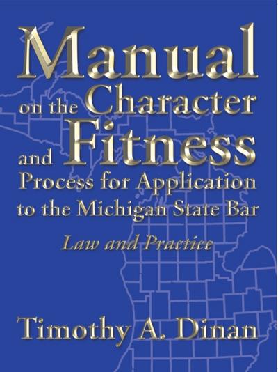 Manual on the Character and Fitness Process for Application to the Michigan State Bar
