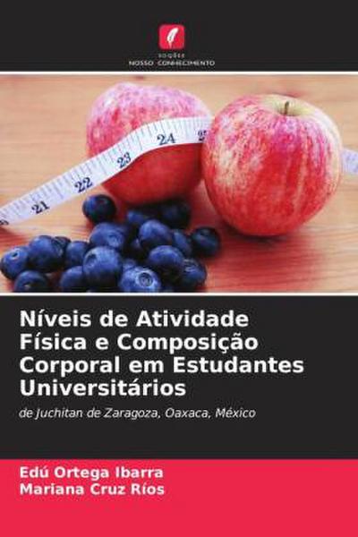 Níveis de Atividade Física e Composição Corporal em Estudantes Universitários