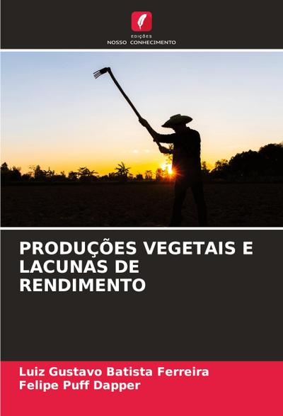 PRODUÇÕES VEGETAIS E LACUNAS DE RENDIMENTO