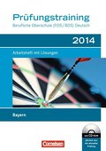 Das Deutschbuch. Prüfungsvorbereitung 2014. Berufliche Oberschule (FOS/BOS) Bayern: Arbeitsheft mit Lösungen und CD-ROM