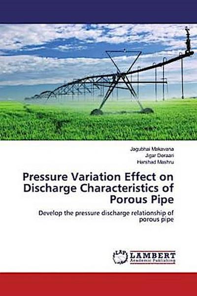 Pressure Variation Effect on Discharge Characteristics of Porous Pipe