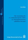Die Anwendung des § 6 Außensteuergesetz (AStG) zur Wegzugsbesteuerung natürlicher Personen.