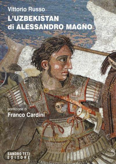 Russo, V: L’ Uzbekistan di Alessandro Magno